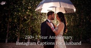 250+ 2 Year Anniversary Instagram Captions For Husband