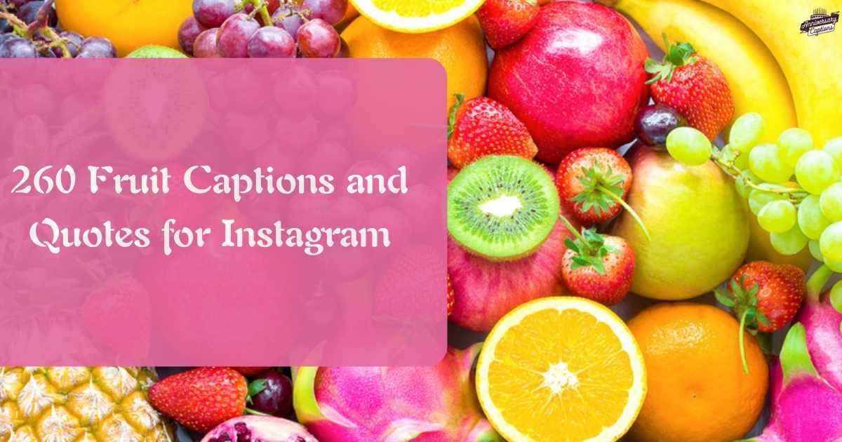 260 Fruit Captions and Quotes for Instagram