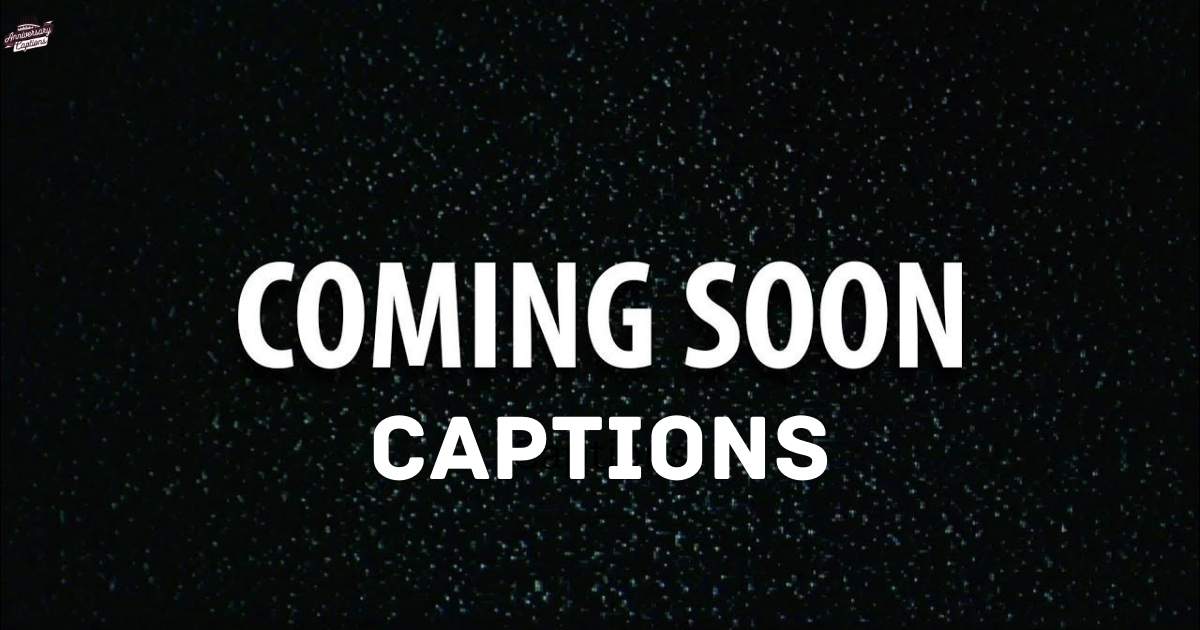 290+ Best Coming Soon Captions For Instagram
