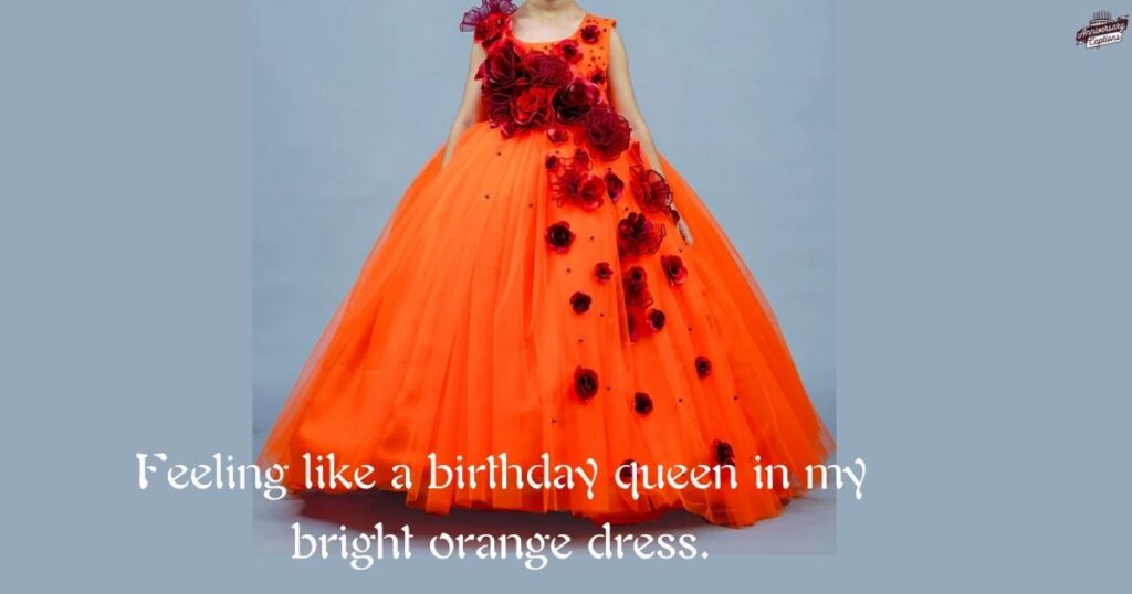 Orange Birthday Dress Captions